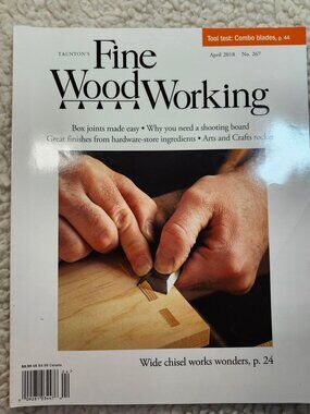 Tauntons Fine Woodworking Magazine April 2018 No 267 Woodworking Tools Projects